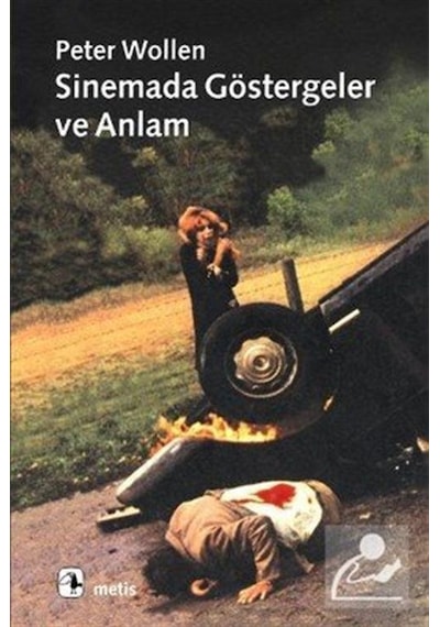 Sinemada Göstergeler ve Anlam - Peter Wollen - Metis Yayınları