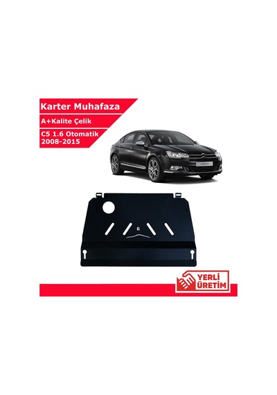 Citroen C5 Sedan 1.6 Otomatik 2008-2015 Çelik Karter Muhafaza Çelik Koruma Sacı A+ Kalite Yerli Üretim