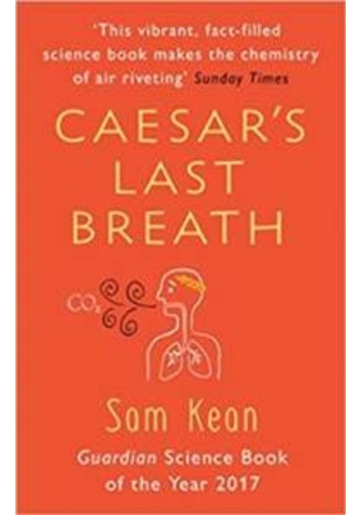 Caesar's Last Breath: The Epic Story Of The Air Around Uus 9781784162931