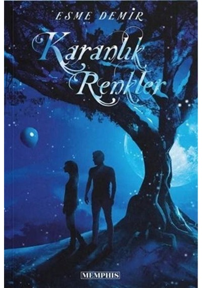 Karanlık Renkler - Esme Demir - Memphis Yayınları