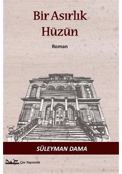 Bir Asırlık Hüzün / Süleyman Dama