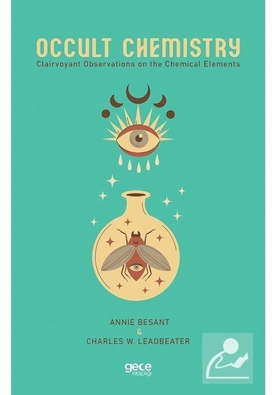 Occult Chemistry - Annie Besant - Gece Kitaplığı
