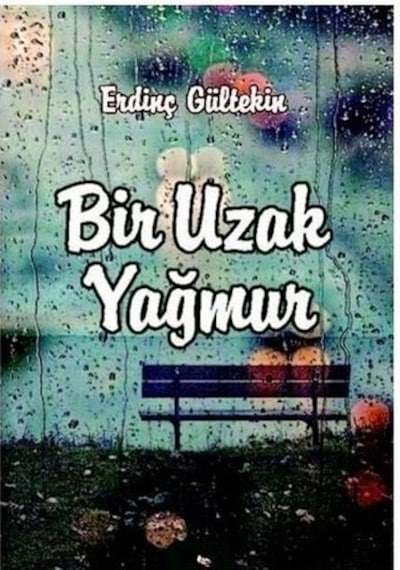 Bir Uzak Yağmur - Erdinç Gültekin - Sınırsız Kitap