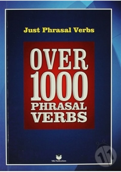 Over 1000 Phrasal Verbs - Murat Kurt - MK Publications