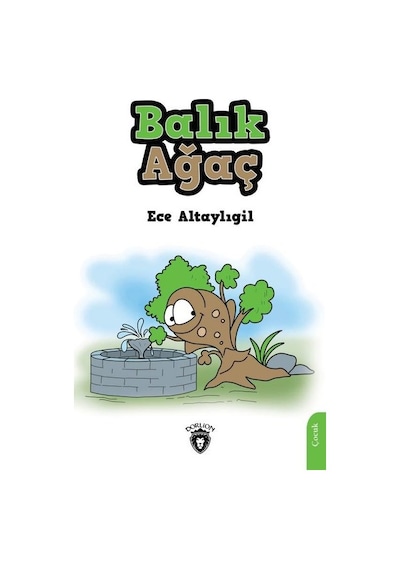 Balık Ağaç - Ece Altaylıgil - Dorlion Yayınevi