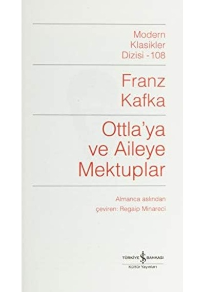 Ottla Ya Ve Aileye Mektuplar: Modern Klasikler Serisi