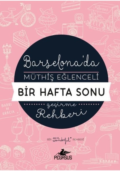 Barselona'da Müthiş Eğlenceli Bir Hafta Sonu Geçirme Rehberi - Mr. Wonderful