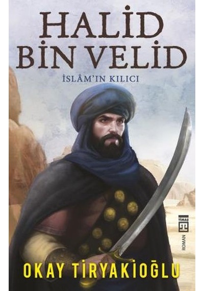 Halid Bin Velid - Islam'In  Kılıcı