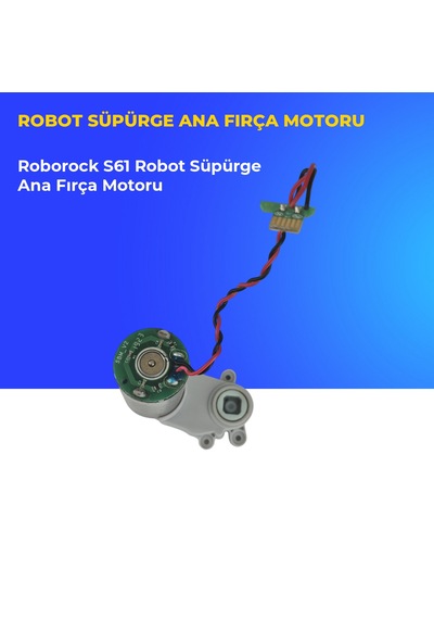 Roborock S61 Robot Süpürge Ana Fırça Motoru
