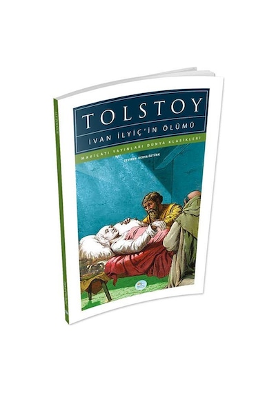 İvan İlyiç’in Ölümü - Tolstoy - Maviçatı (dünya Klasikleri)