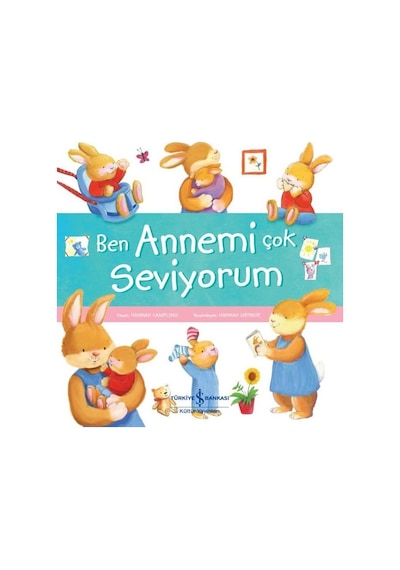 Ben Annemi Çok Seviyorum - Hannah Campling - İş Bankası Kültür Yayınları