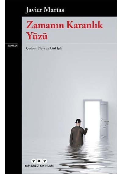 Zamanın Karanlık Yüzü - Javier Marias - Yapı Kredi Yayınları
