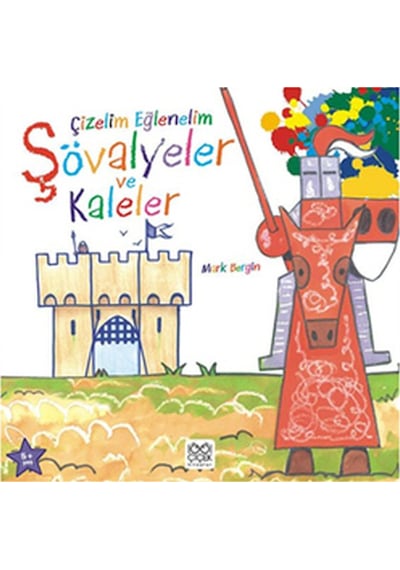 Çizelim Eğlenelim Şövalyeler ve Kaleler - Mark Bergin - 1001 Çiçek
