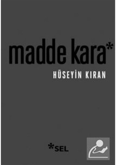 Madde Kara / Hüseyin Kıran