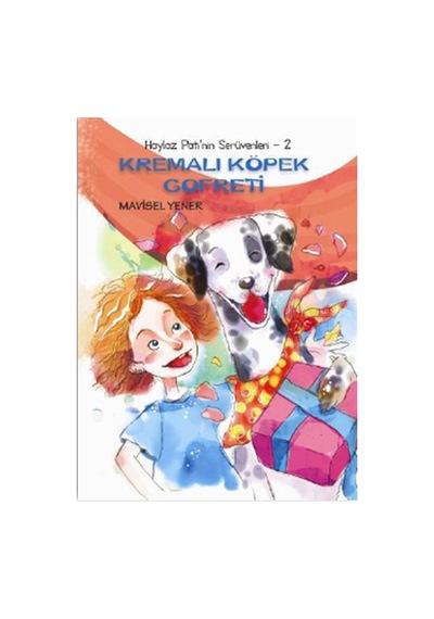 Haylaz Pati'nin Serüvenleri- 2 Kremalı Köpek Gofreti - Mavisel Yener - Tudem Yayınları