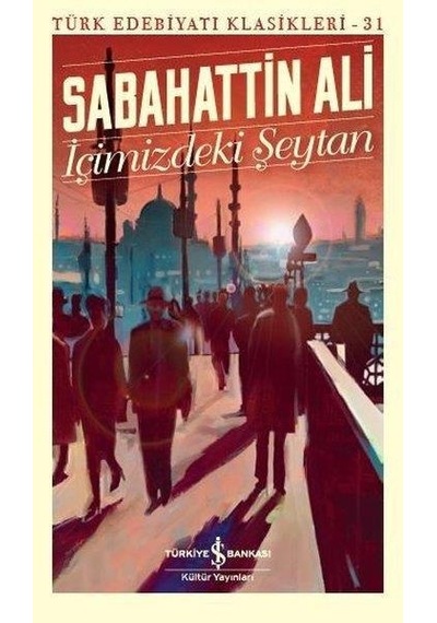 Içimizdeki Şeytan - Sabahattin Ali - Iş Bankası Kültür Yayınları