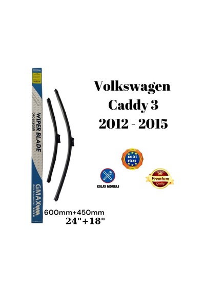Volkswagen Caddy 3 2012 2013 2014 2015 Uyumlu 24"+18" İnç Araca Özel Ön Cam Silecek Süpürgesi Takımı 600+450mm