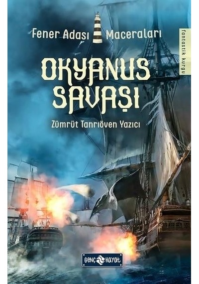 Okyanus Savaşı-Fener Adası Maceraları 2 - Zümrüt Tanrıöven Yazıcı - Genç Hayat