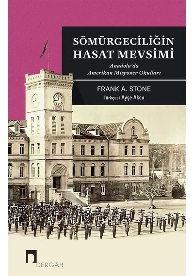 Sömürgeciliğin Hasat Mevsimi / Frank A. Stone