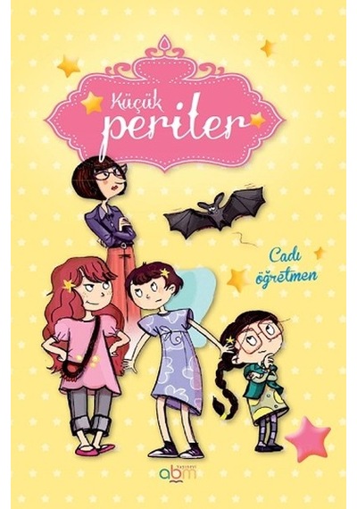 Küçük Periler - Cadı Öğretmen - Sophie De Mullenheim - Abm Yayınevi