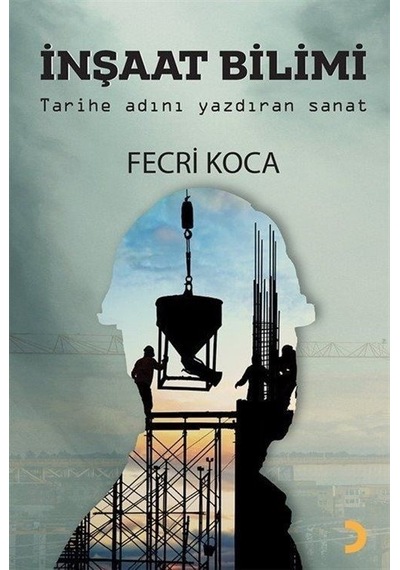 İnşaat Bilimi  - Tarihe Adını Yazdıran Sanat  - Fecri Koca  - Cinius