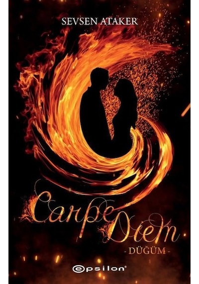 Carpe Diem 1 - Düğüm - Sevsen Ataker - Epsilon Yayınevi