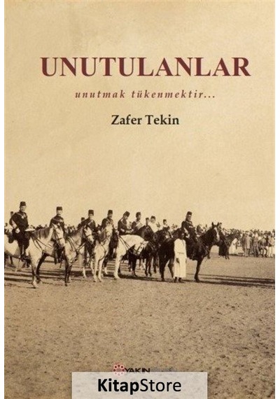 Unutulanlar - Zafer Tekin - Yakın Plan Yayınları