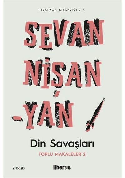 Din Savaşları - Toplu Makaleler 2 - Sevan Nişanyan - Liberus