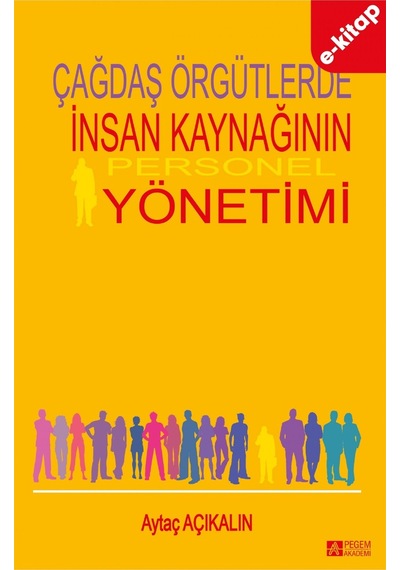 Çağdaş Örgütlerde İnsan Kaynağının Personel Yönetimi E-kitap