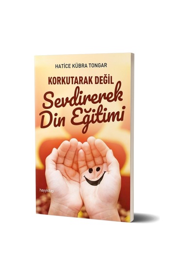 Korkutarak Değil Sevdirerek Din Eğitimi N11.188