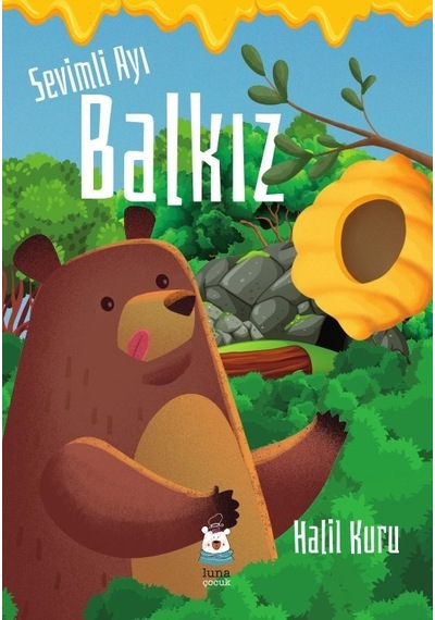 Sevimli Ayı Balkız - Halil Kuru - Luna Yayınları