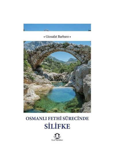 Osmanlı Fethi Sürecinde Silifke / Giosafat Barbaro