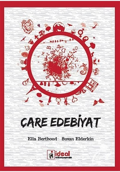 Çare Edebiyat - Ella Berthoud -  Susan Elderkin - İdeal Kültür Yayıncılık