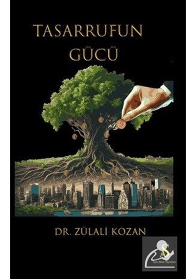 Tasarrufun Gücü / Zülali Kozan
