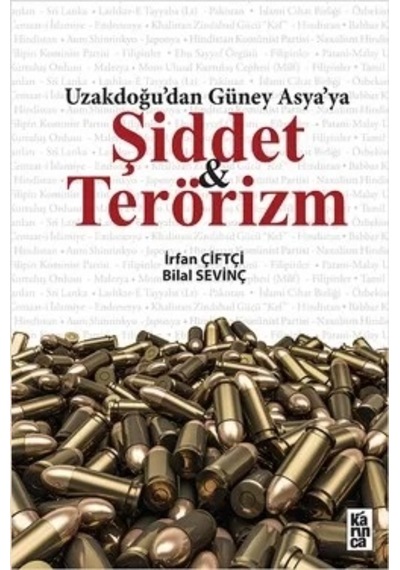 Uzakdoğu'dan Güney Asya'ya Şiddet ve Terörizm