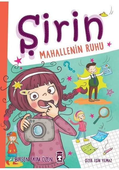 Şirin - Mahallenin Ruhu - Birsen Ekim Özen - Timaş Çocuk