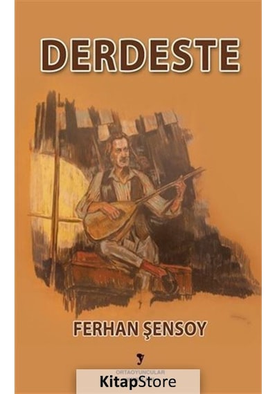 Derdeste - Ferhan Şensoy - Ortaoyuncular Yayınları
