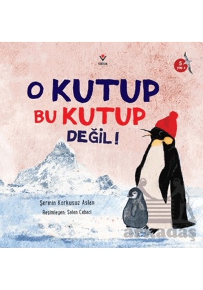 O Kutup Bu Kutup Değil Tübitak Yayınları