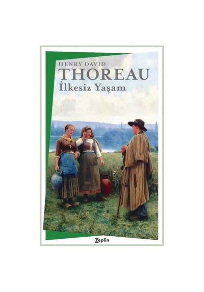 İlkesiz Yaşam / Henry David Thoreau