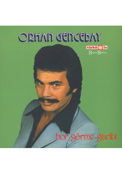 Orhan Gencebay - Hor Görme Garibi Lp Plak