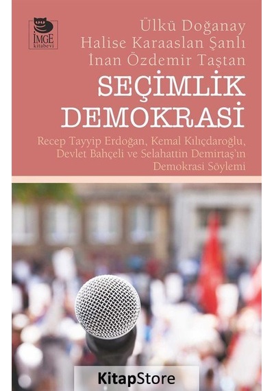 Seçimlik Demokrasi - Ülkü Doğanay -  Halise Karaaslan Şanlı - İmge Kitabevi