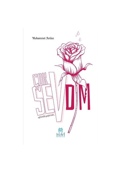 Çok Sevdim -uğrunda Yaşamak- / Muhammet Arslan