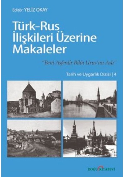 Türk-Rus İlişkileri Üzerine Makaleler - Yeliz Okay - Doğu Kitabevi