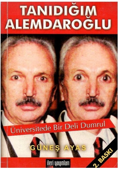 Tanıdığım Alemdaroğlu Üniversitede Bir Deli Dumrul - Güneş Ayas