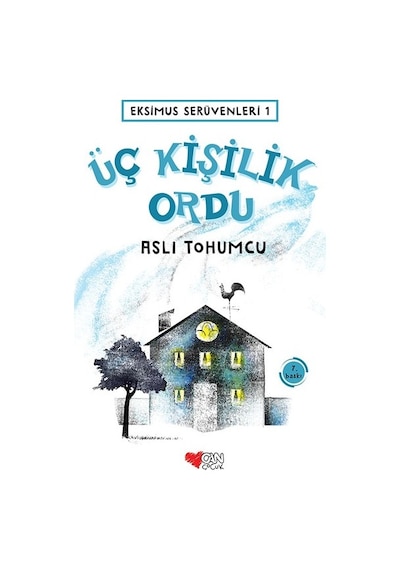Eksimus Serüvenleri 1 - Üç Kişilik Ordu - Aslı Tohumcu - Can Çocuk Yayınları