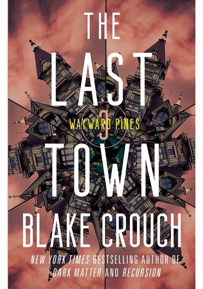 The Last Town - Wayward Pines