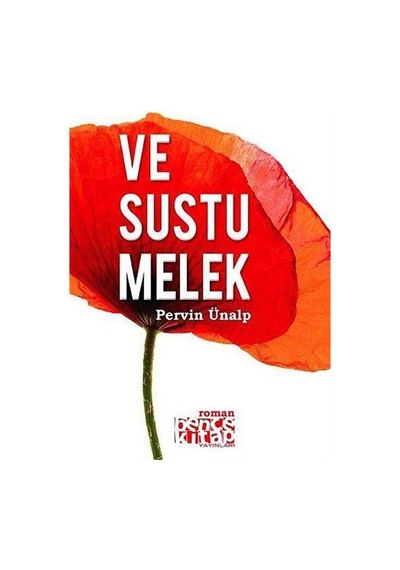 Ve Sustu Melek - Pervin Ünalp - Bence Kitap