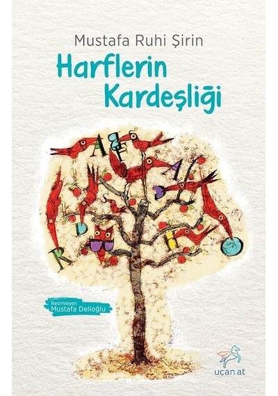 Harflerin Kardeşliği - Mustafa Ruhi Şirin - Uçan At