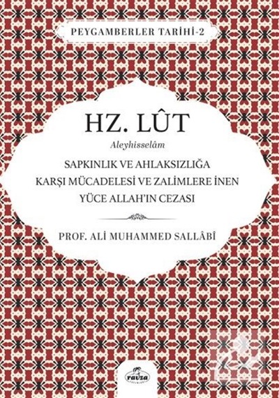 Hz. Lut Aleyhisselam & Sapkınlık Ve Ahlaksızlığa Karşı Mücadel...