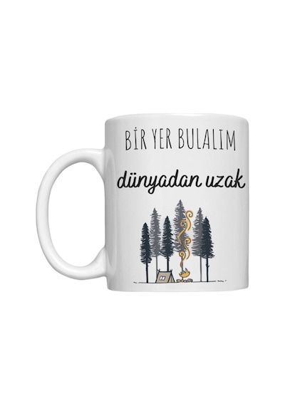 Bir Yer Bulalım Dünyadan Uzak Yazılı Özel Tasarım Baskılı Kupa Bardak Komik Kupa Bardak 105 Beyaz